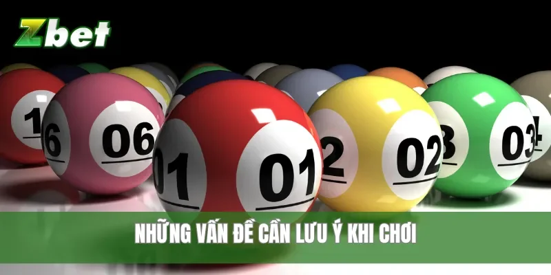 Những vấn đề cần lưu ý khi chơi