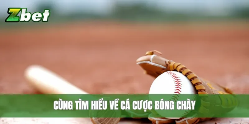 Cùng tìm hiểu về cá cược bóng chày