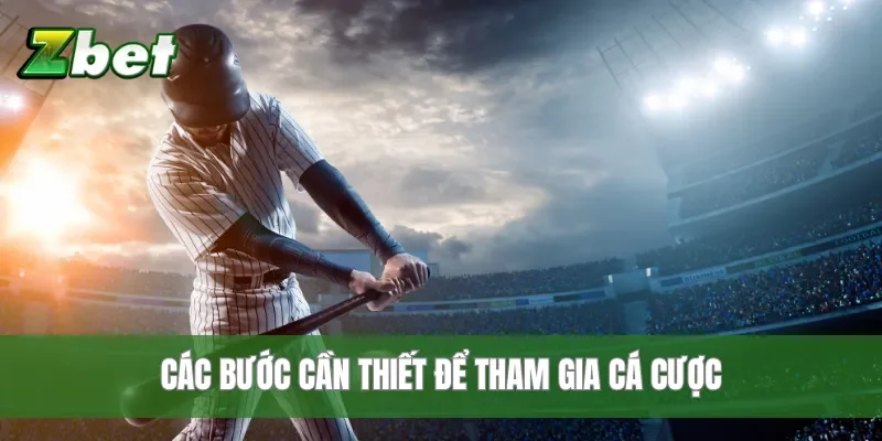Các bước cần thiết để tham gia cá cược