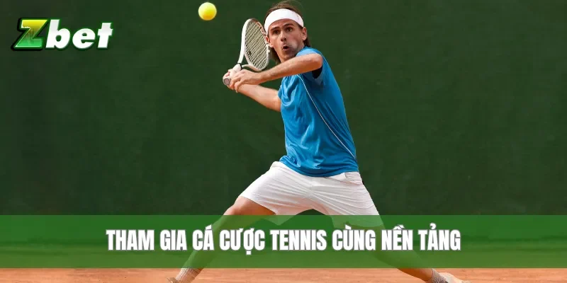 Tham gia cá cược tennis cùng nền tảng