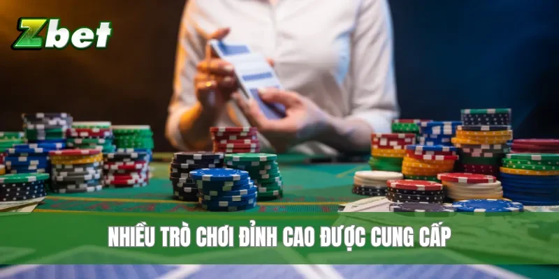 Nhiều trò chơi đỉnh cao được cung cấp