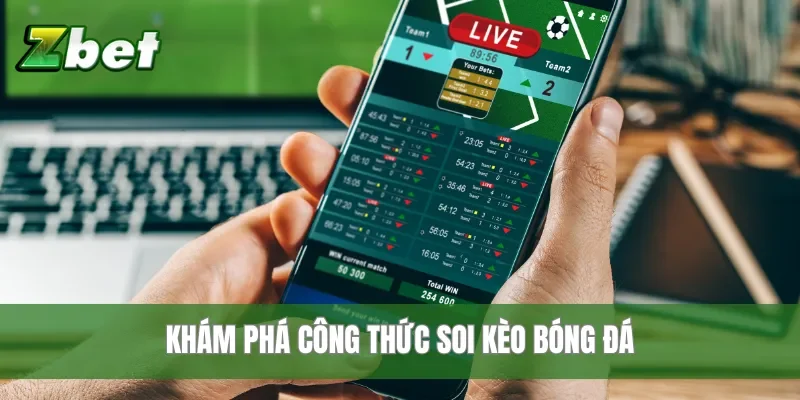 Khám phá công thức soi kèo bóng đá