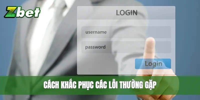 Cách khắc phục các lỗi thường gặp