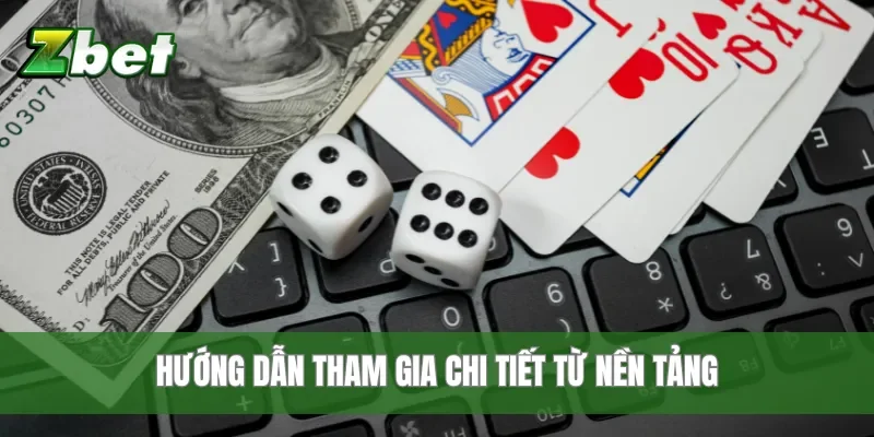 Hướng dẫn tham gia chi tiết từ nền tảng