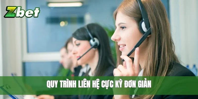 Quy trình liên hệ cực kỳ đơn giản
