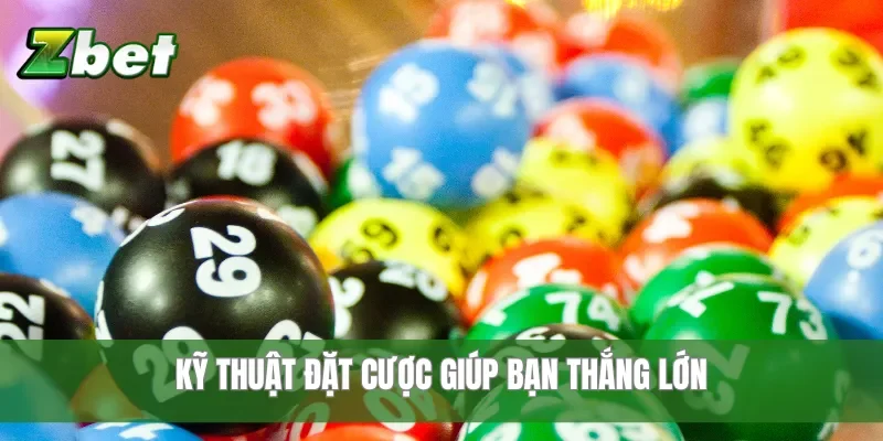 Kỹ thuật đặt cược giúp bạn thắng lớn