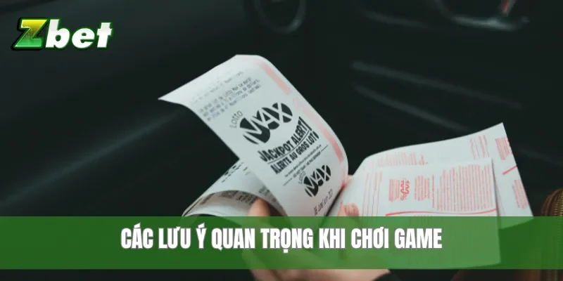 Các lưu ý quan trọng khi chơi game