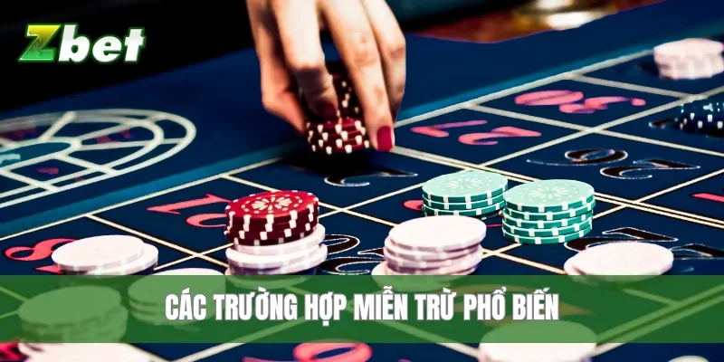 Các trường hợp miễn trừ phổ biến