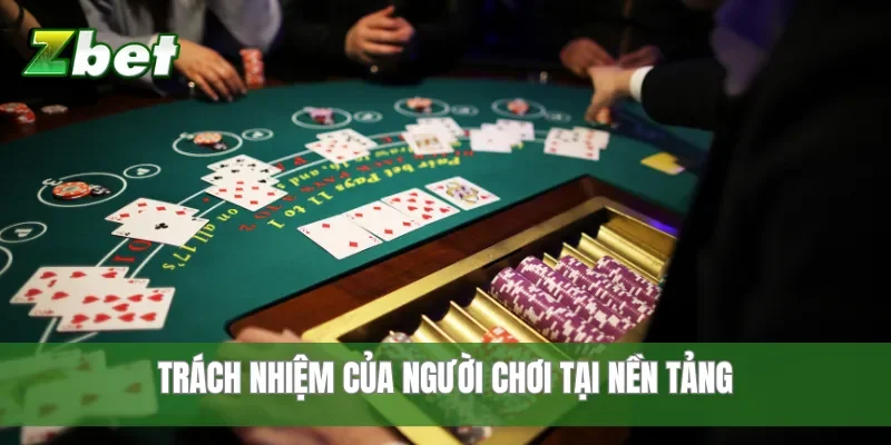 Trách nhiệm của người chơi tại nền tảng