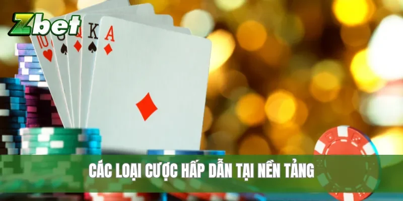Các loại cược hấp dẫn tại nền tảng
