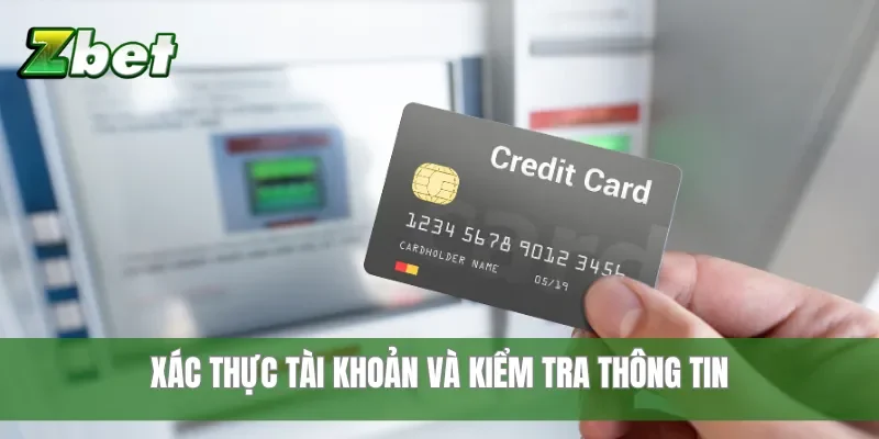 Xác thực tài khoản và kiểm tra thông tin