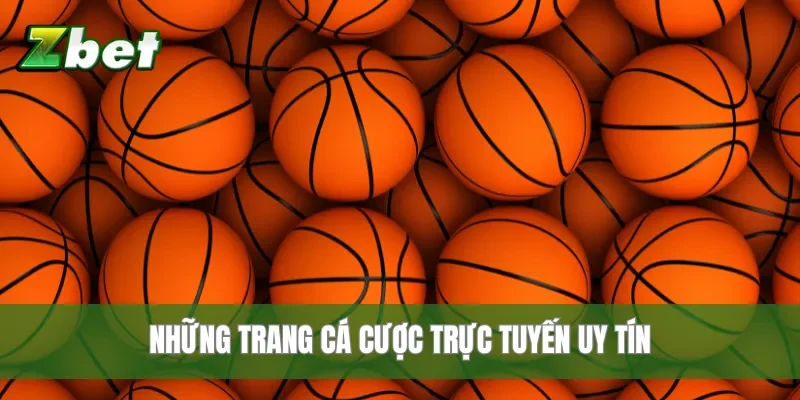 Những trang cá cược trực tuyến uy tín