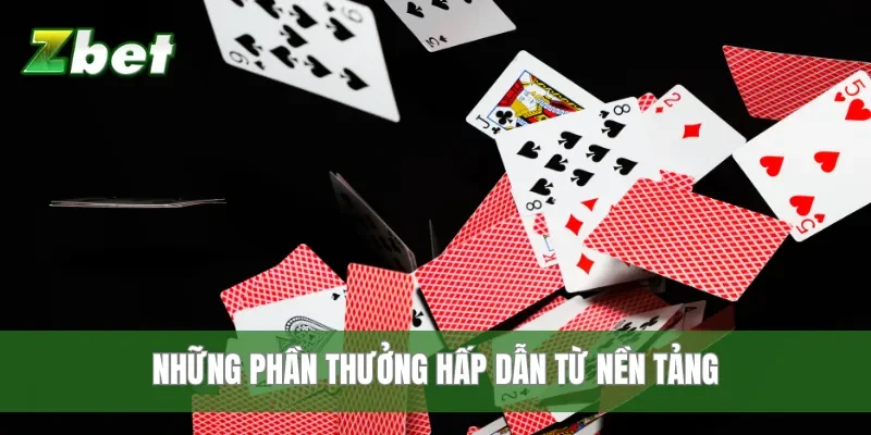 Những phần thưởng hấp dẫn từ nền tảng