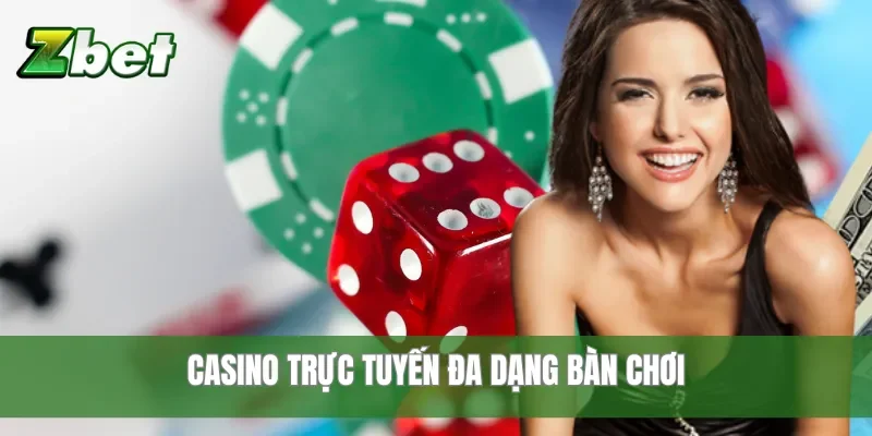 Casino trực tuyến đa dạng bàn chơi