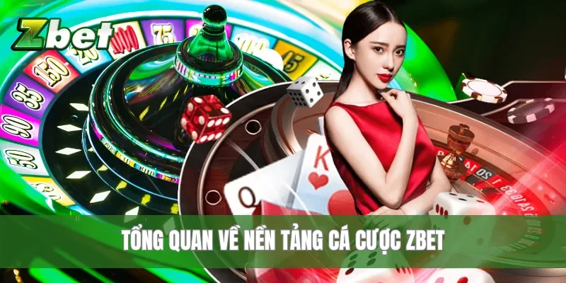 Tổng quan về nền tảng cá cược Zbet